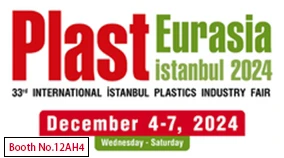 Unsere neuen Produkte werden im Dezember 2024 auf der Messe Plast Eurasia Istanbul 2024 ausgestellt!